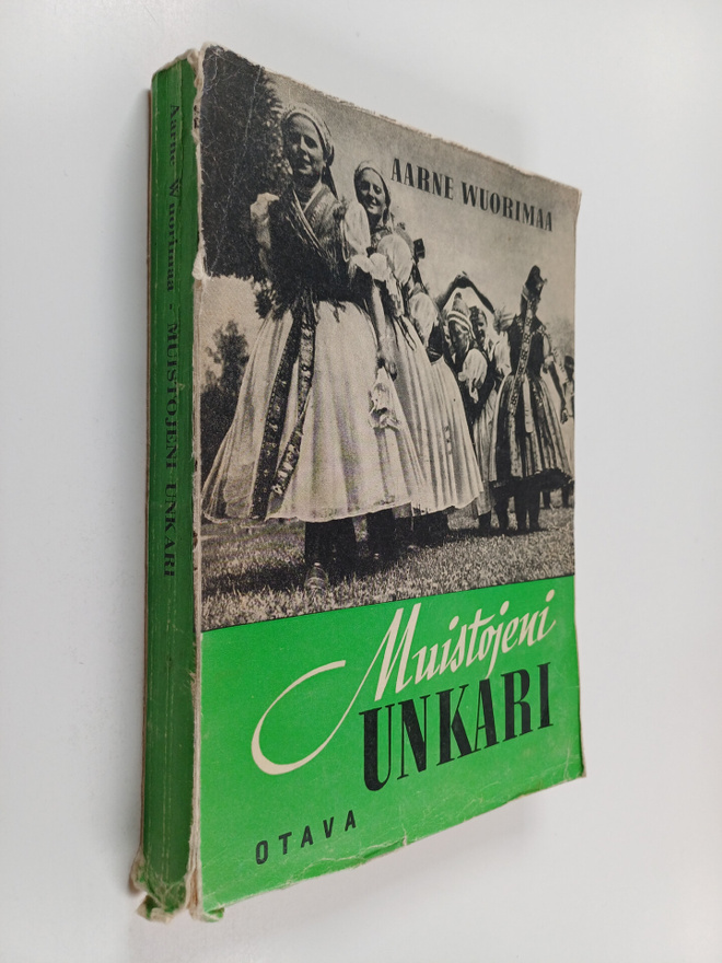 Aarne Wuorimaa : Muistojeni Unkari