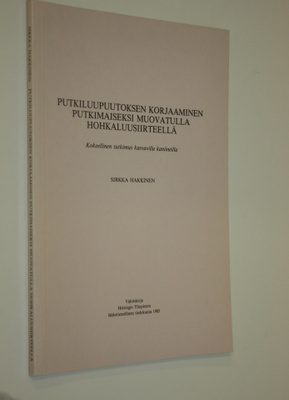 Sirkka Hakkinen : Putkiluupuutoksen korjaaminen putkimais...