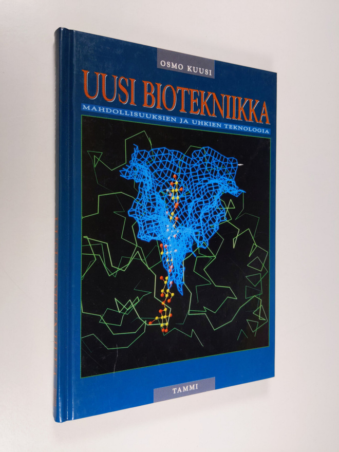 Osmo Kuusi : Uusi biotekniikka : mahdollisuuksien ja uhki...