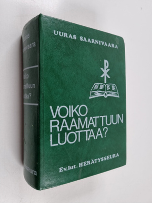 Uuras Saarnivaara : Voiko Raamattuun luottaa? : Raamatun ...