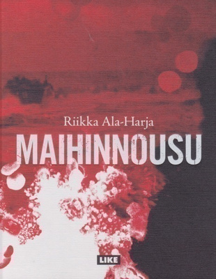 Riikka Ala-Harja: Maihinnousu