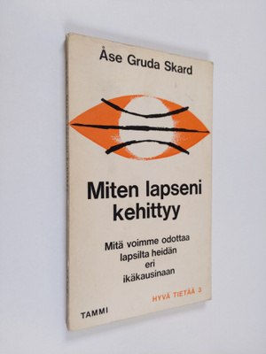 Åse Gruda Skard : Miten lapseni kehittyy : mitä voimme od...
