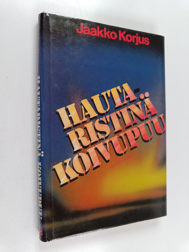 Jaakko Korjus : Hautaristinä koivupuu