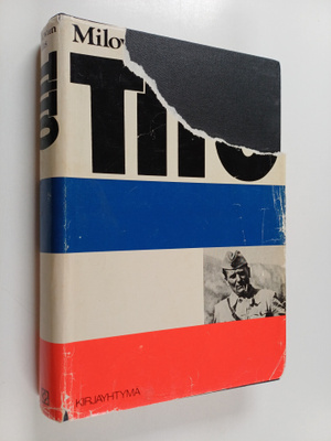 Milovan Djilas : Tito : kriittinen elämäkerta