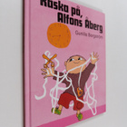 Gunilla Bergström : Raska på, Alfons Åberg - pikkukuva 1
