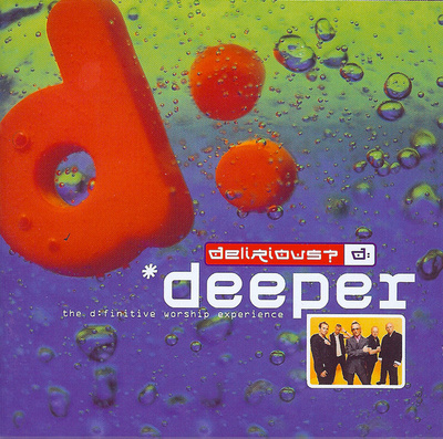 Delirious? (2CD) Deeper - The D:Finitive Worship Experience