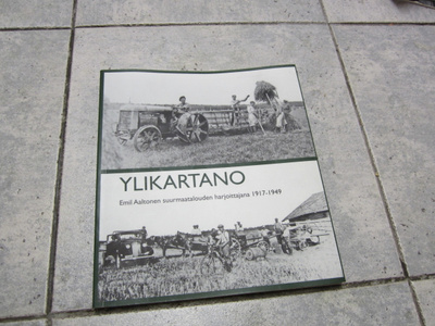 Ylikartano - Emil Aaltonen suurmaatalouden harjoittajana,,,