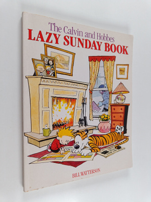 Bill Watterson : The Calvin and Hobbes lazy sunday book :...