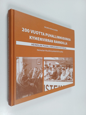 Kauko Karjalainen : 200 vuotta puhallinmusiikkia Kymenvir...