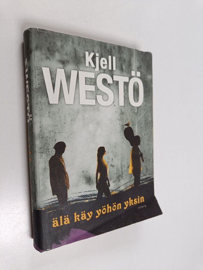 Kjell Westö : Älä käy yöhön yksin