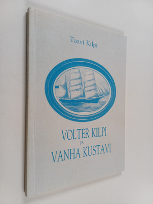 Taavi Kilpi : Volter Kilpi ja vanha Kustavi