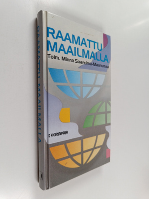 Minna Saarelma-Maunumaa : Raamattu maailmalla : Kirkon lä...