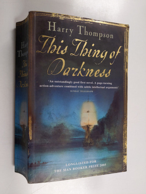 Harry Thompson : This Thing of Darkness
