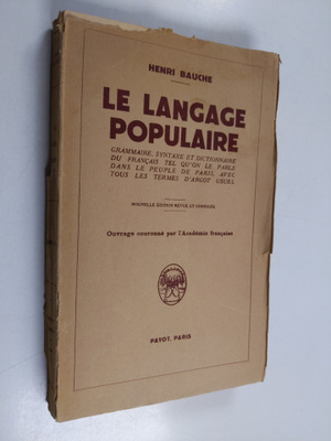 Henri Bauche : Le langage populaire : grammaire, syntaxe ...