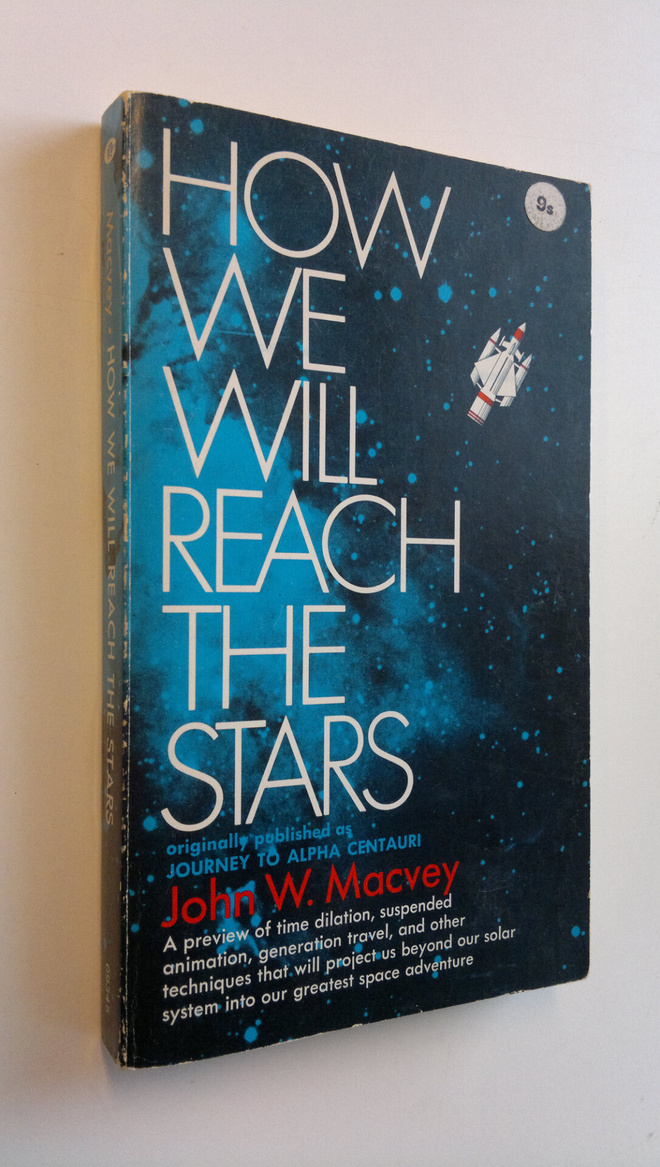John W. Macvey : How We Will Reach the Stars