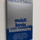 Michael B. Sabom : Muistikuvia kuolemasta - pikkukuva 1