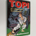 Tuula Kallioniemi : Topi ja viimeinen mohikaani - pikkukuva 1