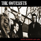 THE OUTCASTS radio sessions 1981-82 ...belfast - pikkukuva 1