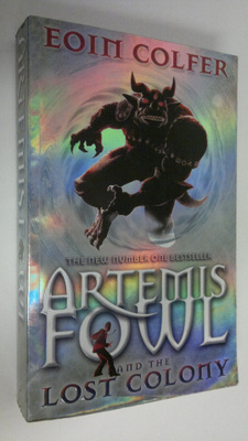 Eoin Colfer : Artemis Fowl and the lost colony