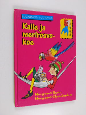Margaret Ryan : Kalle ja merirosvokoe
