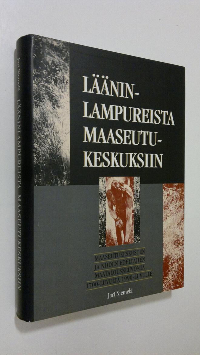 Jari Niemelä : Lääninlampureista maaseutukeskuksiin : maa...
