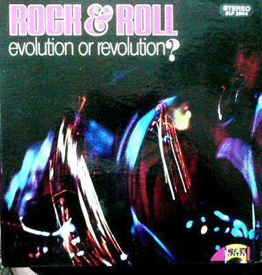 ROCK & ROLL; Evolution or Revolution? LP