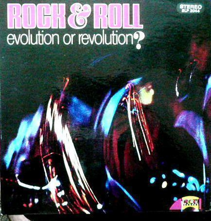 ROCK & ROLL; Evolution or Revolution? LP