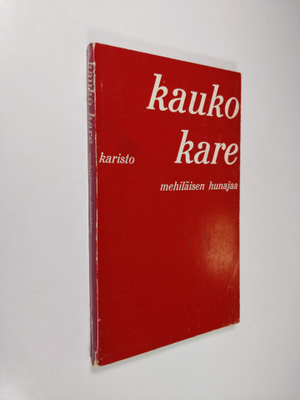 Kauko Kare : Mehiläisen hunajaa : Hämäläisestä auringonpa...
