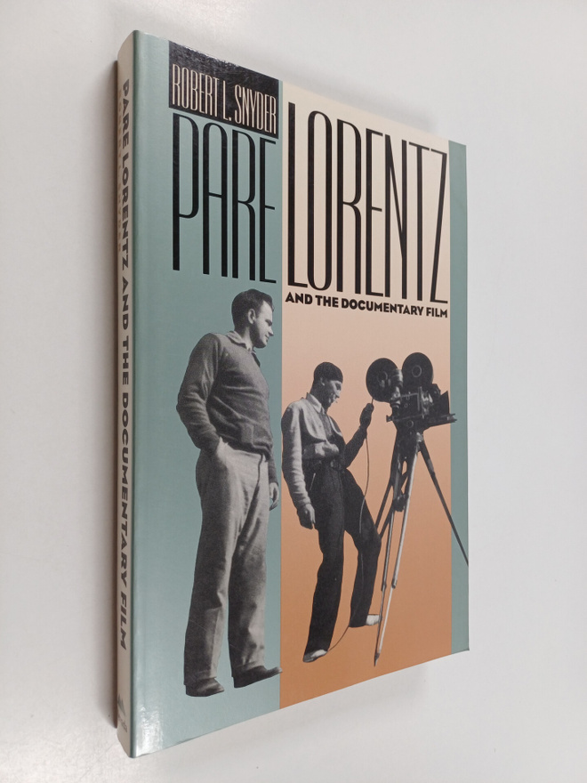 Robert L. Snyder : Pare Lorentz and the Documentary Film