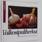 Renate Zeltner : Valkosipuliherkut : parhaat reseptit ja ... - pikkukuva 1
