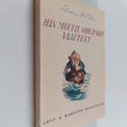 Selma Anttila : Hän muutti vihdoinkin vaatteet : novelleja - pikkukuva 1