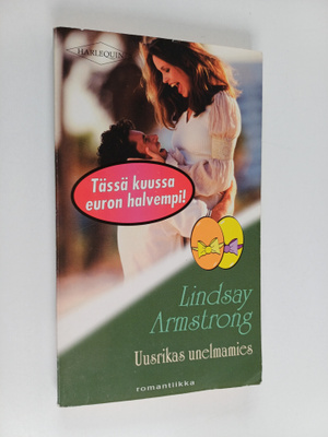 Lindsay Armstrong : Uusrikas unelmamies
