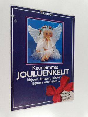 Kauneimmat jouluenkelit : kirjoen, liimaten, leikaten, le...