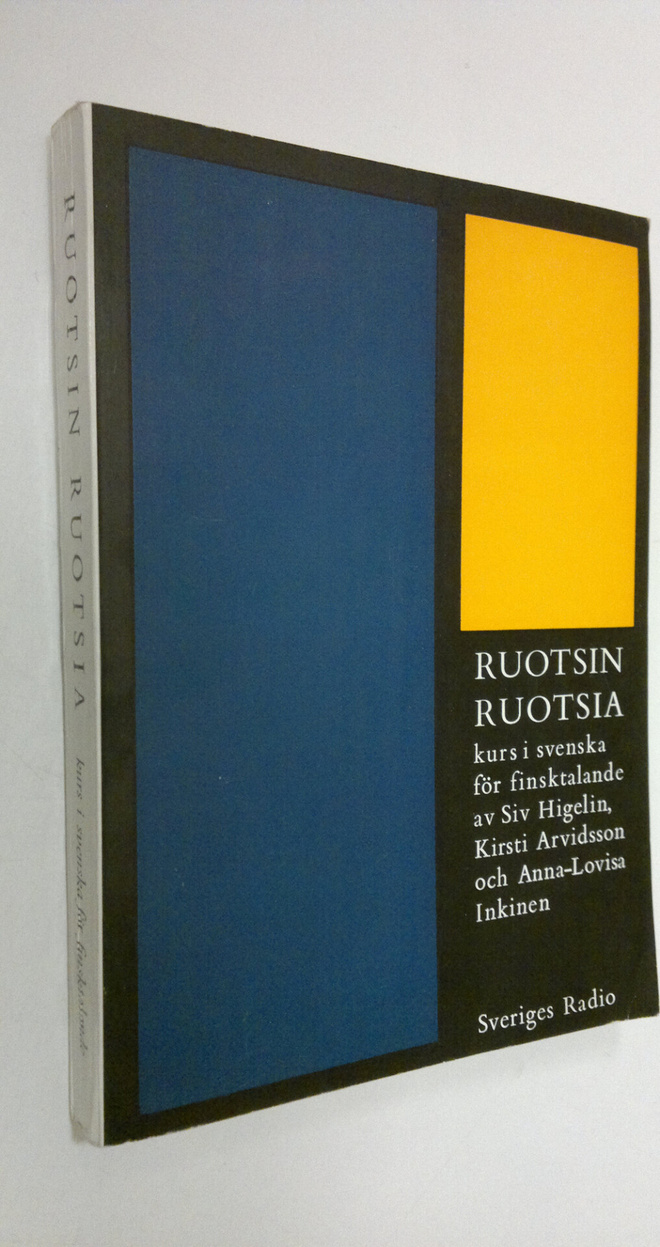 Siv Higelin : Ruotsin ruotsia : ruotsinkielin kurssi = Ku...