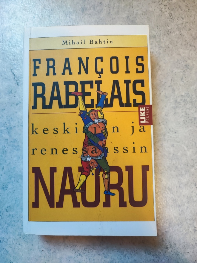 Mihail Bahtin François Rabelais keskiajan ja renessanssin