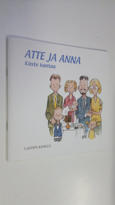 Tytti Issakainen : Atte ja Anna : kaste kantaa