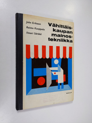 John Eriksson : Vähittäiskaupan mainostekniikka