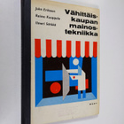 John Eriksson : Vähittäiskaupan mainostekniikka - pikkukuva 1