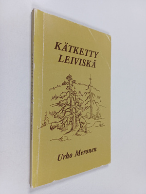 Urho Meronen : Kätketty leiviskä