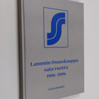 Kaisu Koskue : Lammin osuuskauppa sata vuotta 1906-2006 - pikkukuva 1