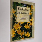 Pirkko (toim.) Mäkelä : Kukkien sanomaa - pikkukuva 1