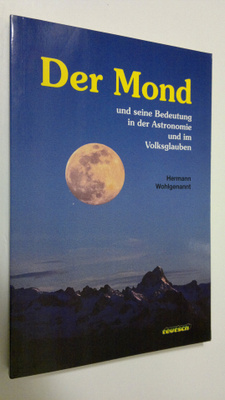 Hermann Wohlgenannt : Der Mond und seine Bedeutung in der...