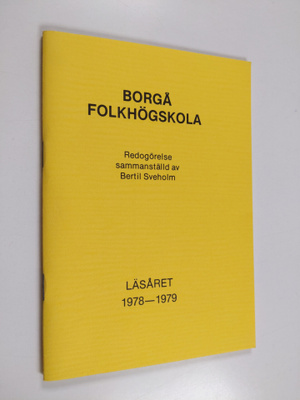 Borgå folkhögskola : Redogörelse sammanställd av Bertil S...