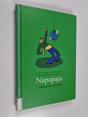 Jaakko ym. Heinimäki : Napapaju : sekovartisia selityksiä