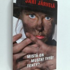 Jari Järvelä : Mistä on mustat tytöt tehty - pikkukuva 1