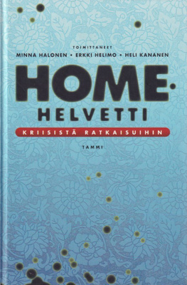 Minna Halonen (toim.): Homehelvetti
