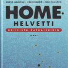 Minna Halonen (toim.): Homehelvetti - pikkukuva 1