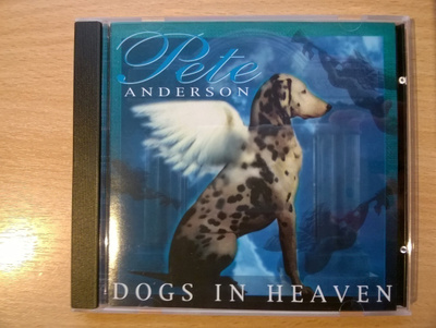 Pete Anderson - Dogs In Heaven CD