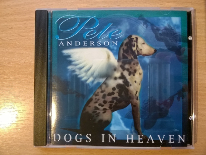 Pete Anderson - Dogs In Heaven CD