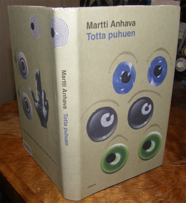 Martti Anhava - Totta puhuen - Otava sid. 2004